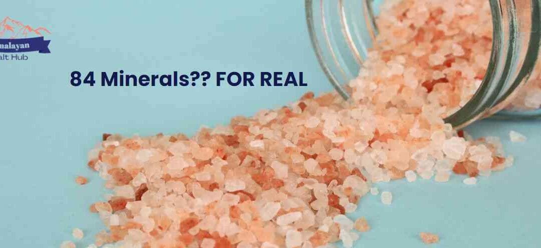 What are the 84 minerals in Himalayan Pink Salt? Powerful Truth